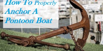 How To Anchor A Pontoon Boat