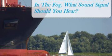 A Sailboat Is Underway In The Fog. What Sound Signal Should You Hear?