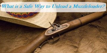 What is a Safe Way to Unload a Muzzleloader?