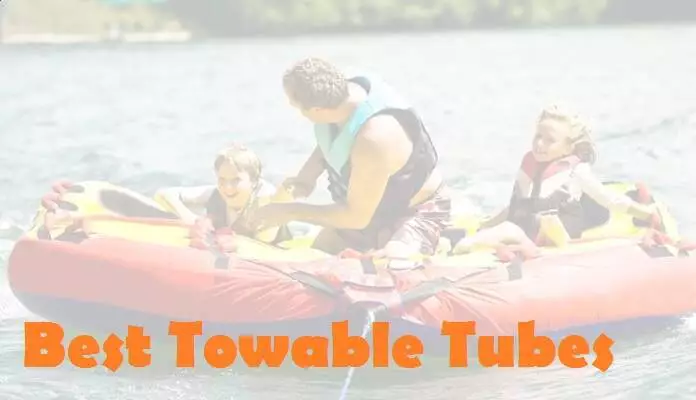 Best Towable Tubes
